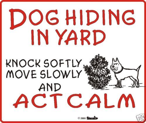 Dog Hiding in Yard Sign