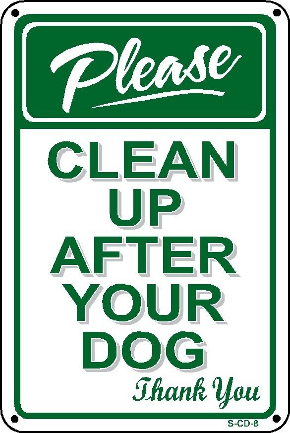 PLEASE PICK UP AFTER YOUR PET No Dog Poop Sign -2 Sizes Avail- Polystryene signs