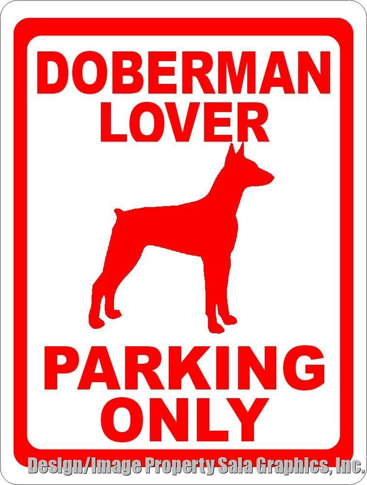 Doberman Lover Parking Only Sign. w/Options Gift for Doby Dog Owners or Breeders