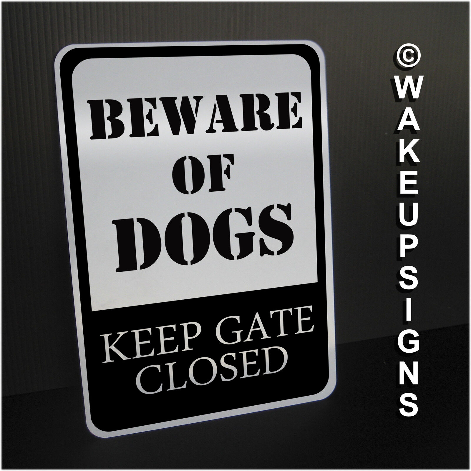 BEWARE OF DOGS KEEP GATE CLOSED SIGN ALUMINUM 7\