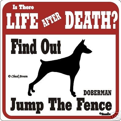 Doberman Life After Death Funny Warning Dog Sign 