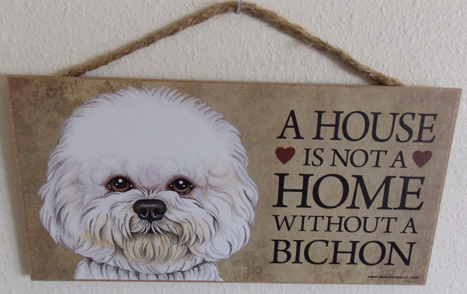 A HOUSE IS NOT A HOME WITHOUT A BICHON 5\