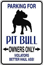 HUMOROUS PIT BULL OWNER PARKING ONLY DOG SIGN METAL FUNNY MUST SEE GIFT COMICAL picture